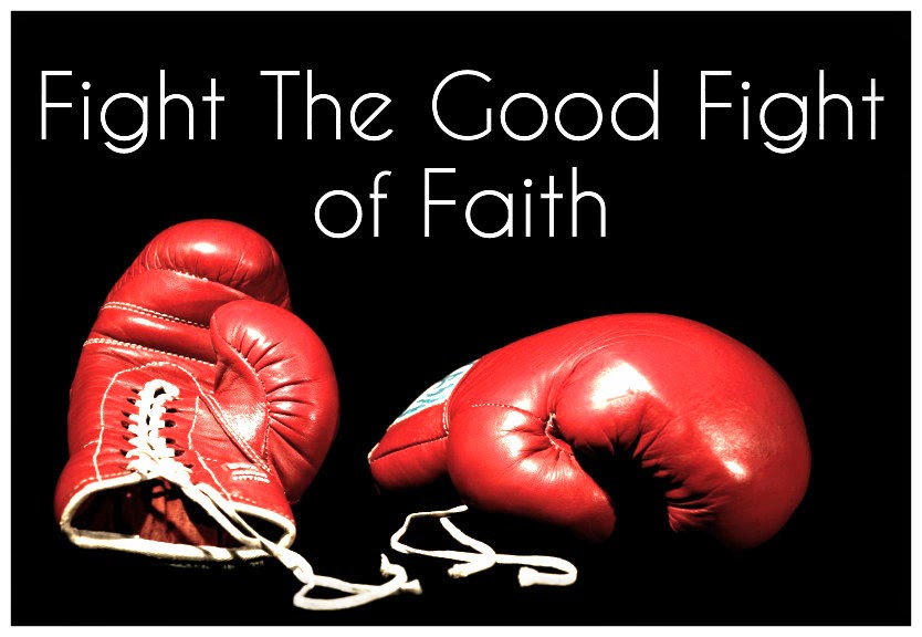 Fight the Good Fight of Faith