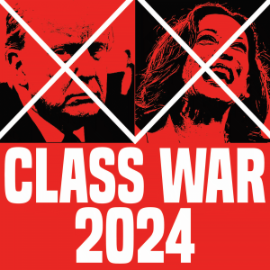 Class War 2024: The Communist Campaign Against Both Parties