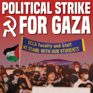 Political Strike for Gaza: UAW 4811 Levels Up