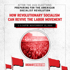 How Revolutionary Socialism Can Revive the Labor Movement