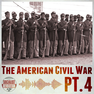 The American Civil War: A Sword in One Hand and the Book of Freedom in the Other (Pt. 4)