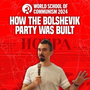 How the Bolshevik Party was Built
