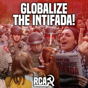 Globalize the Intifada!