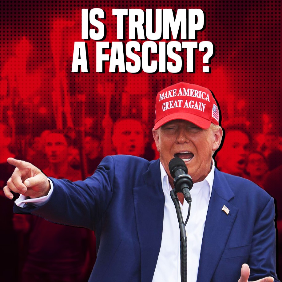 Is Trump a Fascist?