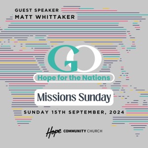 Missions Sunday | Matt Whittaker | 15th September 2024