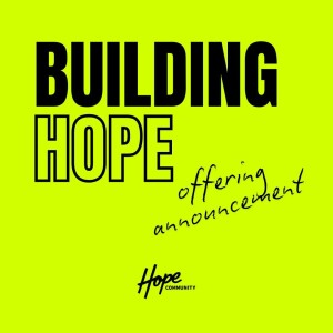 Building Hope Offering Announcement!