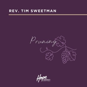 Pruning | Rev. Tim Sweetman | 13th March 2022