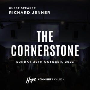 The Cornerstone | Richard Jenner | 29th October 2023