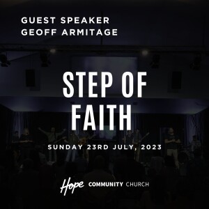 Step of Faith | Geoff Armitage | 23rd July 2023