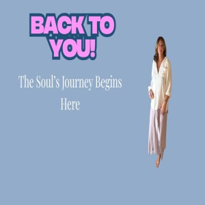 🌿 Back To You – The Soul’s Journey Begins Here 🌿