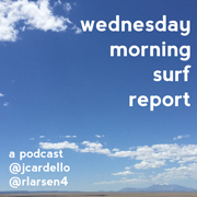 Wednesday Morning Surf Report Episode #5 Featuring Guests Day Day Peace and Jorge Ruiz