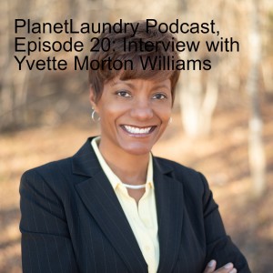 PlanetLaundry Podcast, Episode 20: Interview with Yvette Morton Williams