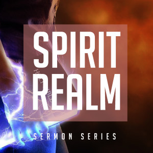 Angels, Demons, & Humans - Spirit Realm I Ep. 2