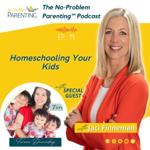 EP 19 - Homeschooling Your Kids with Special Guest Teresa Dumadag