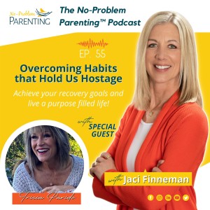 EP 55 Overcoming Habits that Hold Us Hostage with Special Guest Tricia Parido