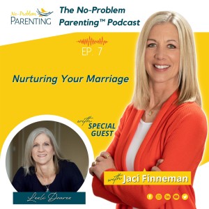 EP 8- Nurturing Your Marriage, with special guest Lesli Doares