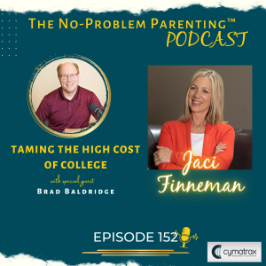 EP 152 Taming the High Cost of College with Special Guest Brad Baldridge