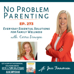 Everyday Essential Solutions for Family Wellness with Carrie Donegan 273