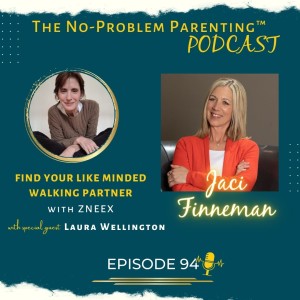 EP 94 Find Your Like Minded Walking Partner with ZNEEX and Special Guest Laura Wellington