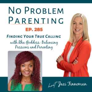 Finding Your True Calling with Rha Goddess: Balancing Passions and Parenting EP 285