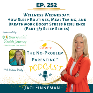 EP 252: How Sleep Routines, Meal Timing, and Breathwork Boost Stress Resilience with Melissa Deally