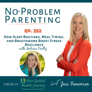 EP 252: How Sleep Routines, Meal Timing, and Breathwork Boost Stress Resilience with Melissa Deally