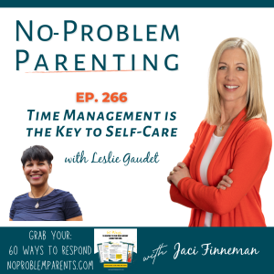 Time Management is the Key to Self-Care with Leslie Gaudet EP 266