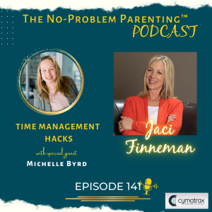 EP 141 Time Management Hacks with Special Guest Michelle Byrd