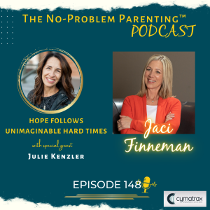 EP 148 Hope Follows Unimaginable Hard Times with Special Guest Julie Kenzler