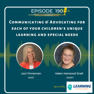 EP 190: Communicating & Advocating for each of your children’s unique learning and special needs with Helen Harwood Snell