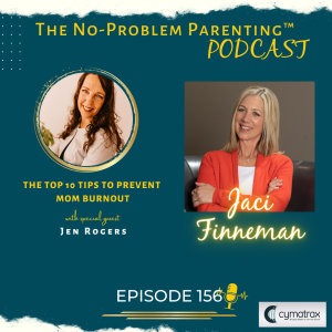 156 The Top 10 Tips to Prevent Mom Burnout with Special Guest Jen Rogers
