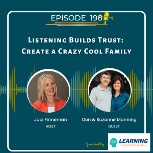 EP 198 Listening Builds Trust: Create a Crazy Cool Family with special guests  Don & Suzanne Manning