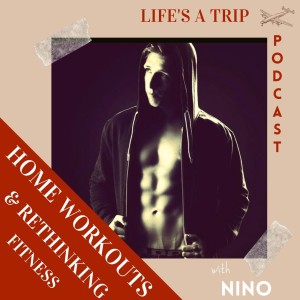 Home Workouts & Rethinking Fitness with Nino Klatt