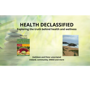 Peter & Kathleen Unscripted: Ireland, Community, DMSO - audio