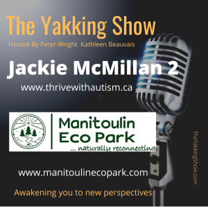 Jackie McMillan - Autism, Nature, Manitoulin Eco Park EP155