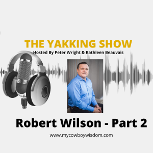 Robert Wilson (Part 2) - Energy and Language - EP 222