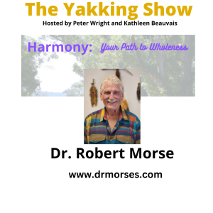 Unlocking the Secrets to Optimal Health: Dr. Robert Morse on Regenerative Detoxification and Spiritual Wellness EP294