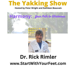 Revolutionizing Foot Health: Holistic Podiatry with Dr. Rick Rimler EP 301 - audio