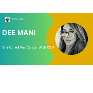 Dee Mani: How I Cured My Own Cancer - The Power of CBD and Natural Health - audio