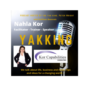 Episode 48 Nahla Kor - Speaker - Facilitator - Trainer