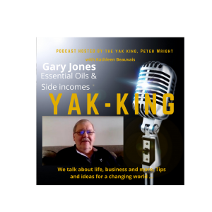 Episode 53 Gary Jones - Essential Oils and Side Incomes