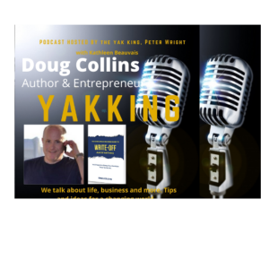 Episode 56 Doug Collins, Author, Entrepreneur.