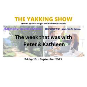 The Week That Was on The Yakking Show 15 September 2023