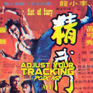 Fist of Fury (1972) (w/ Brandon Kahn)