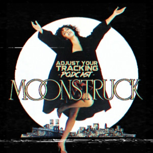 Moonstruck (1987) w/ Natalie Gardner