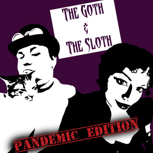 Episode 1 - Meet the Goth and the Sloth