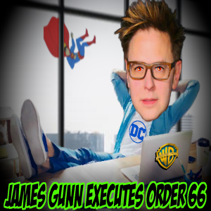JAMES GUNN EXECUTES ORDER 66 (FIELD of GEEKS 198)
