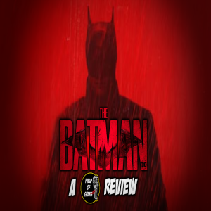 The BATMAN - A FIELD of GEEKS REVIEW