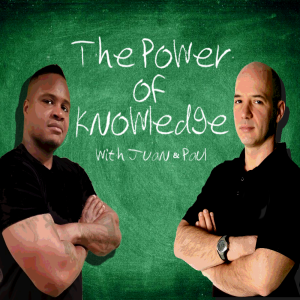 The POWER of KNOWLEDGE with Juan and Paul - Calories In/Calories Out: Part 1