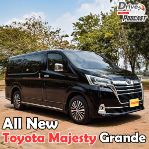 Drive N'Ride EP.17 | All New Toyota Majesty Grande
